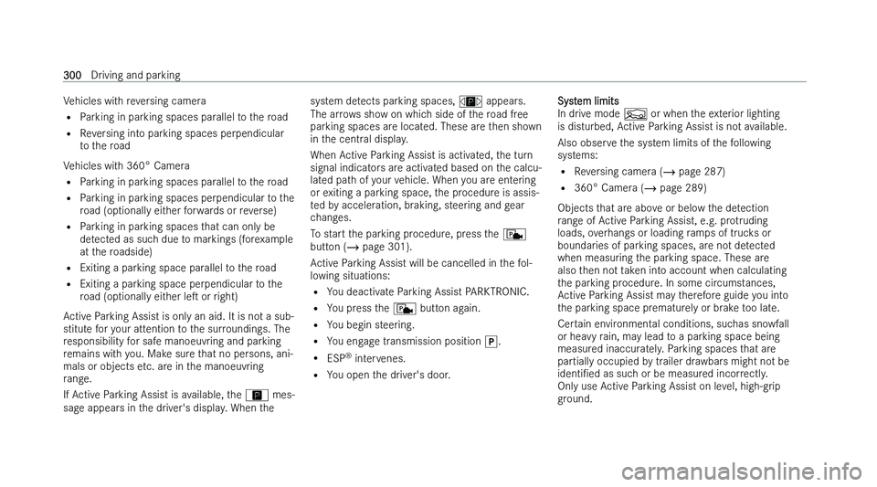 MERCEDES-BENZ GLC SUV 2022  Owners Manual �V�e�h�i�c�l�e�s� �w�i�t�h� �r�e�v�e�r�s�i�n�g� �c�a�m�e�r�a
�=
�P
�a�r�k�i�n�g� �i�n� �p�a�r�k�i�n�g� �s�p�a�c�e�s� �p�a�r�a�l�l�e�l� �t�o� �t�h�e� �r�o�a�d
�= �R�e�v�e�r�s�i�n�g� �i�n�t�o� �p�a�r�k�