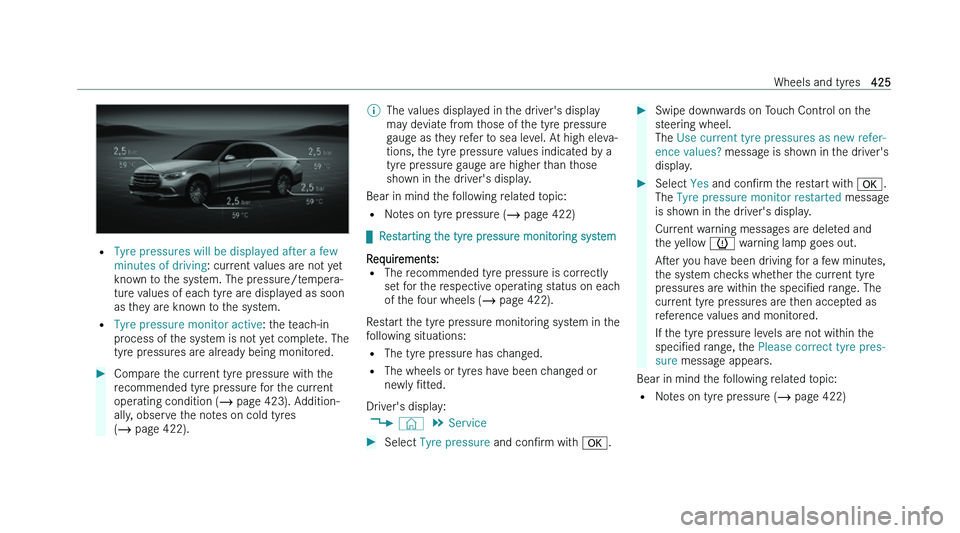 MERCEDES-BENZ GLC SUV 2022  Owners Manual �=
�T�y�r�e� �p�r�e�s�s�u�r�e�s� �w�i�l�l� �b�e� �d�i�s�p�l�a�y�e�d� �a�f�t�e�r� �a� �f�e�w� 
�m�i�n�u�t�e�s� �o�f� �d�r�i�v�i�n�g�:� �c�u�r
�r�e�n�t� �v�a�l�u�e�s� �a�r�e� �n�o�t� �y�e�t
�k�n�o�w�n� 