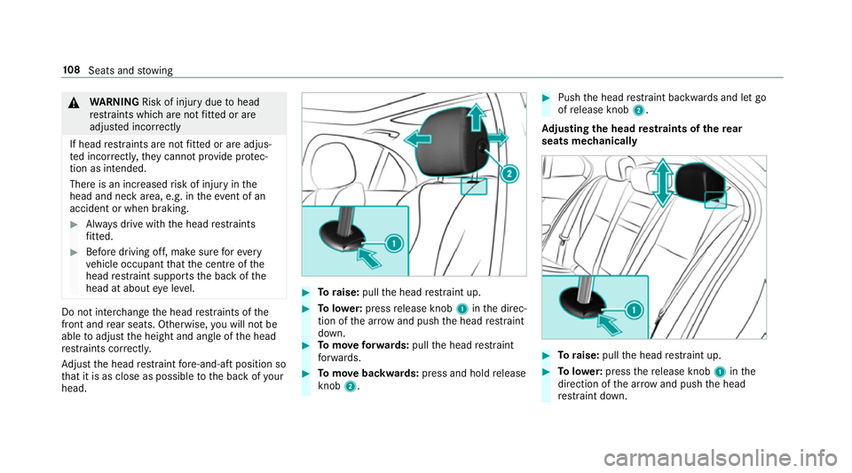 MERCEDES-BENZ GLC SUV 2019 Owners Manual &
WARNING Risk of inju rydue tohead
re stra ints which are not fitted or are
adjus ted incor rectly
If head restra ints are not fitted or are adjus‐
te d incor rectl y,they cannot pr ovide pr otec MERCEDES-BENZ GLC SUV 2019 Owners Manual &
WARNING Risk of inju rydue tohead
re stra ints which are not fitted or are
adjus ted incor rectly
If head restra ints are not fitted or are adjus‐
te d incor rectl y,they cannot pr ovide pr otec