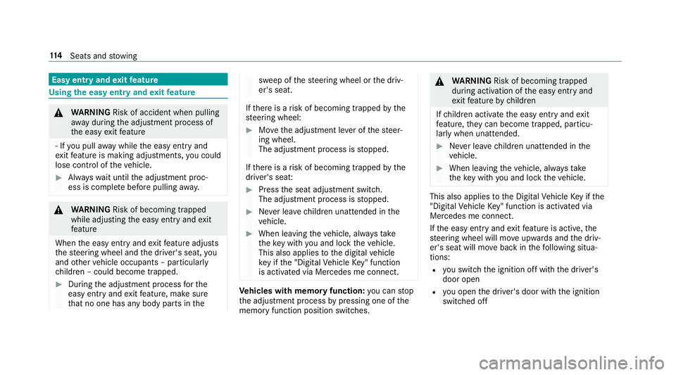 MERCEDES-BENZ GLC SUV 2019 Owners Manual Easy entry and
exitfeature Using
the easy entry and exitfeature &
WARNING Risk of accident when pulling
aw ay during the adjustment process of
th e easy exitfeature
‑ If you pull away while the easy MERCEDES-BENZ GLC SUV 2019 Owners Manual Easy entry and
exitfeature Using
the easy entry and exitfeature &
WARNING Risk of accident when pulling
aw ay during the adjustment process of
th e easy exitfeature
‑ If you pull away while the easy