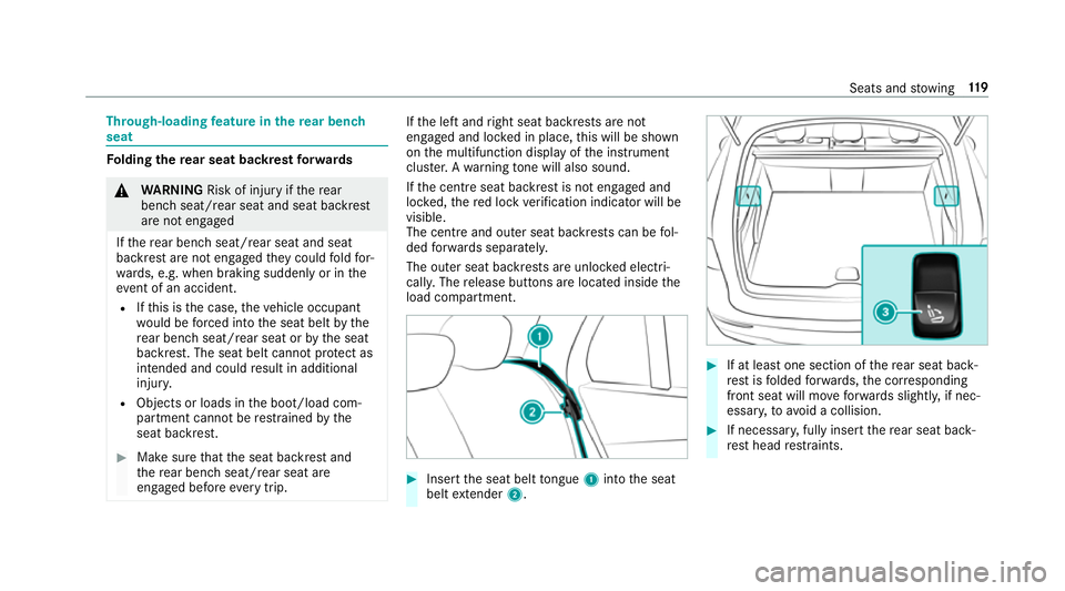 MERCEDES-BENZ GLC SUV 2019 Owners Manual Through-loading
feature in there ar ben ch
seat Fo
lding there ar seat backrest forw ards &
WARNING Risk of inju ryifth ere ar
ben chseat/rear seat and seat backrest
are not engaged
If th ere ar ben c MERCEDES-BENZ GLC SUV 2019 Owners Manual Through-loading
feature in there ar ben ch
seat Fo
lding there ar seat backrest forw ards &
WARNING Risk of inju ryifth ere ar
ben chseat/rear seat and seat backrest
are not engaged
If th ere ar ben c