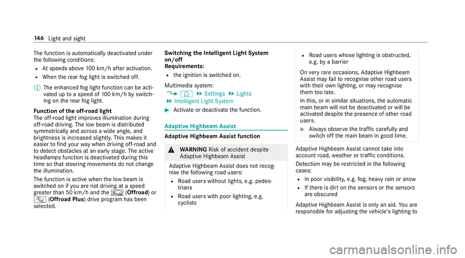 MERCEDES-BENZ GLC SUV 2019 Owners Manual The function is automatically deactivated under
th efo llowing conditions:
R Atspeeds abo ve100 km/h af ter activation.
R When there ar fog light is switched off.
% The enhanced fog light function can MERCEDES-BENZ GLC SUV 2019 Owners Manual The function is automatically deactivated under
th efo llowing conditions:
R Atspeeds abo ve100 km/h af ter activation.
R When there ar fog light is switched off.
% The enhanced fog light function can