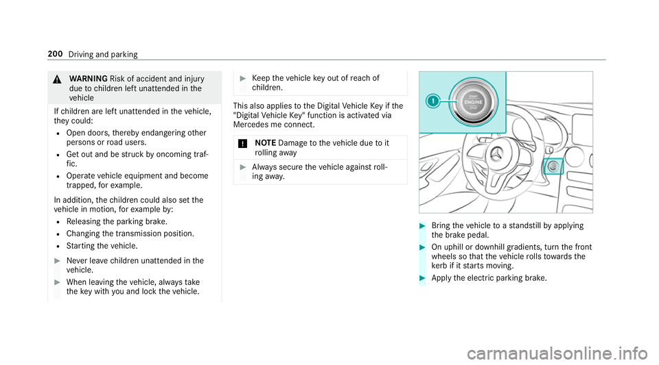 MERCEDES-BENZ GLC SUV 2019 Owners Manual &
WARNING Risk of accident and inju ry
due tochildren left unat tended in the
ve hicle
If ch ildren are left unat tended in theve hicle,
th ey could:
R Open doo rs,th ereby endangering other
persons o MERCEDES-BENZ GLC SUV 2019 Owners Manual &
WARNING Risk of accident and inju ry
due tochildren left unat tended in the
ve hicle
If ch ildren are left unat tended in theve hicle,
th ey could:
R Open doo rs,th ereby endangering other
persons o