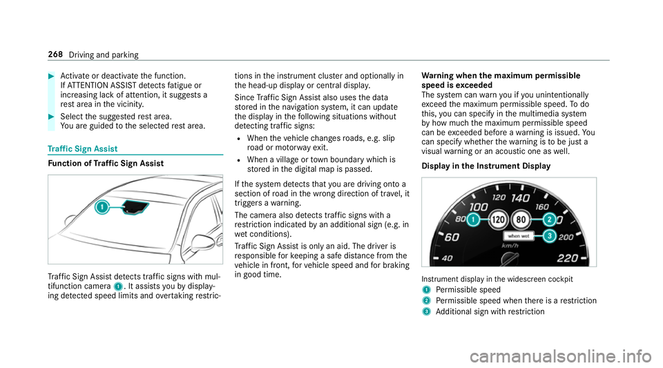 MERCEDES-BENZ GLC SUV 2019  Owners Manual #
Activate or deacti vate the function.
If AT TENTION ASSIST de tects fatigue or
increasing la ckof attention, it suggests a
re st area in the vicinit y. #
Select the sugges tedre st area.
Yo u are gu