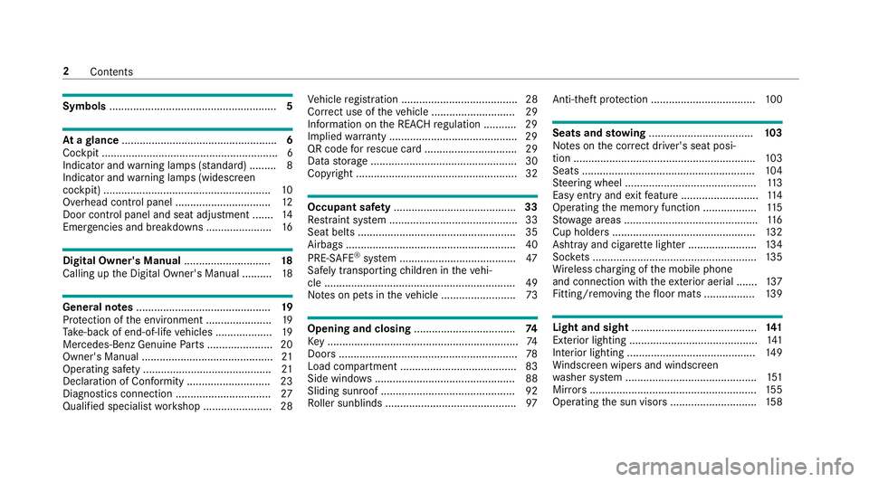 MERCEDES-BENZ GLC SUV 2019 Owners Manual Symbols
........................................................ 5At
agl ance .................................................... 6
Cockpit ........................................................... MERCEDES-BENZ GLC SUV 2019 Owners Manual Symbols
........................................................ 5At
agl ance .................................................... 6
Cockpit ...........................................................