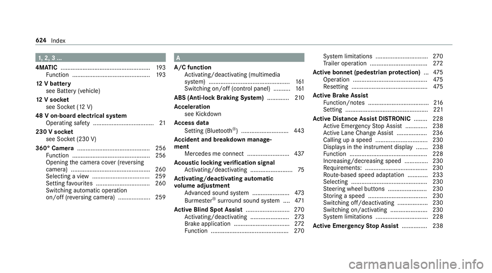 MERCEDES-BENZ GLC SUV 2019 Owners Manual 1,
2, 3 ...
4MATIC ..................................................... 19 3
Fu nction .............................................. 19 3
12 V battery
see Battery (vehicle)
12 V so cket
see Soc ket MERCEDES-BENZ GLC SUV 2019 Owners Manual 1,
2, 3 ...
4MATIC ..................................................... 19 3
Fu nction .............................................. 19 3
12 V battery
see Battery (vehicle)
12 V so cket
see Soc ket