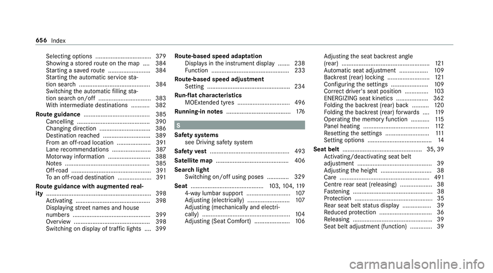 MERCEDES-BENZ GLC SUV 2019 Owners Manual Selecting options .................................
379
Showing a stored route on the map ....3 84
St arting a sa vedro ute ........................ .384
St arting the automatic service sta‐
tion se MERCEDES-BENZ GLC SUV 2019 Owners Manual Selecting options .................................
379
Showing a stored route on the map ....3 84
St arting a sa vedro ute ........................ .384
St arting the automatic service sta‐
tion se