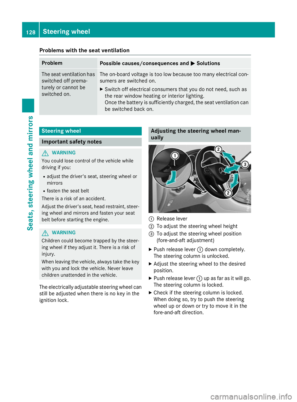 MERCEDES-BENZ GLC SUV 2015 Owners Manual Problems with the seat ventilation
Problem
Possible causes/consequences and
M
MSolutions The seat ventilation has
switched off prema-
turely or cannot be
switched on. The on-board voltage is too low b MERCEDES-BENZ GLC SUV 2015 Owners Manual Problems with the seat ventilation
Problem
Possible causes/consequences and
M
MSolutions The seat ventilation has
switched off prema-
turely or cannot be
switched on. The on-board voltage is too low b