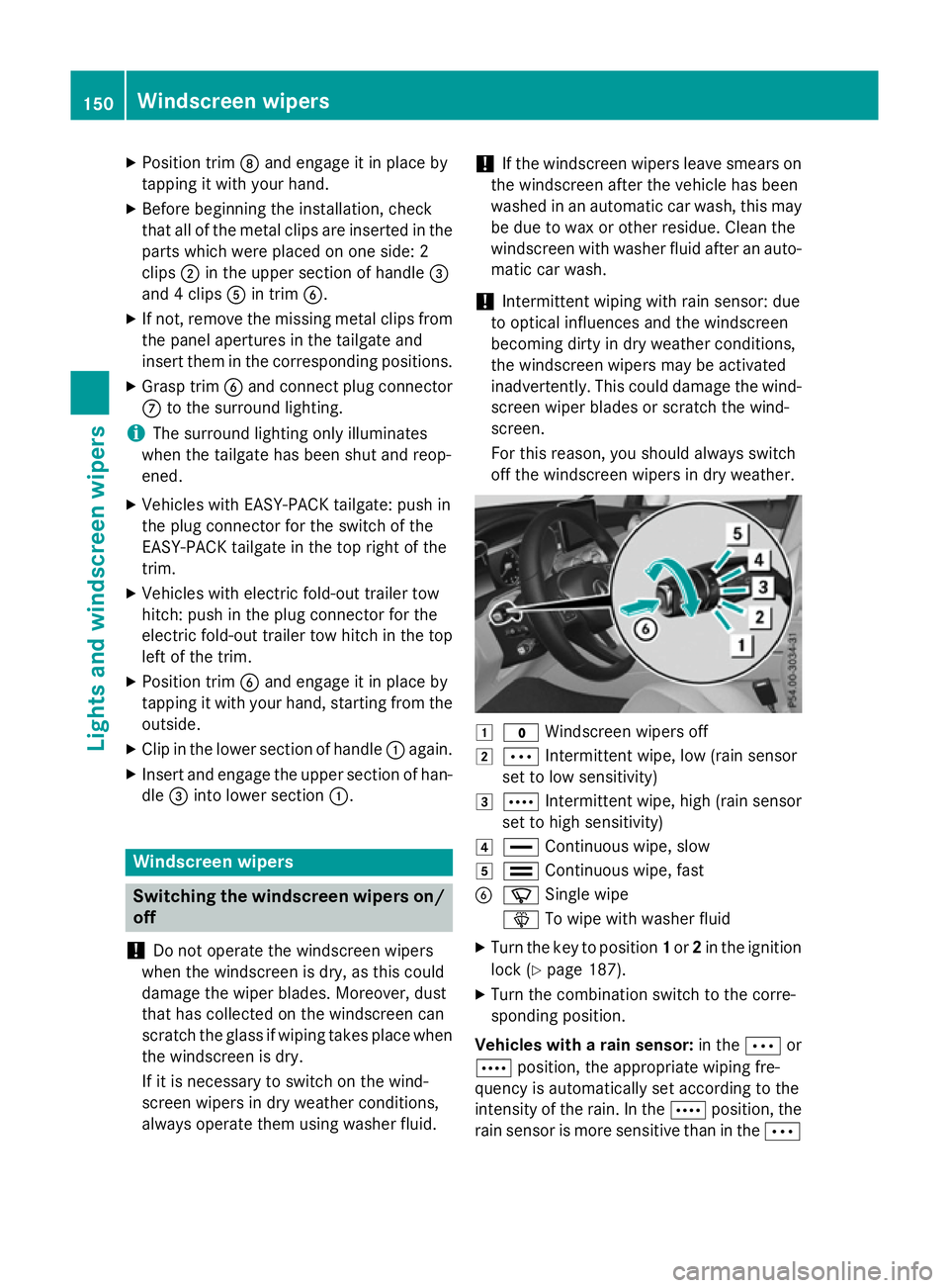 MERCEDES-BENZ GLC SUV 2015 Owners Manual X
Position trim Dand engage it in place by
tapping it with your hand.
X Before beginning the installation, check
that all of the metal clips are inserted in the
parts which were placed on one side: 2
MERCEDES-BENZ GLC SUV 2015 Owners Manual X
Position trim Dand engage it in place by
tapping it with your hand.
X Before beginning the installation, check
that all of the metal clips are inserted in the
parts which were placed on one side: 2