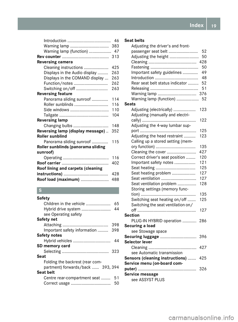 MERCEDES-BENZ GLC SUV 2015 Owners Manual Introduction .....................................46
Warning lamp ................................. 383
Warning lamp (function) ...................47
Rev counter ...................................... MERCEDES-BENZ GLC SUV 2015 Owners Manual Introduction .....................................46
Warning lamp ................................. 383
Warning lamp (function) ...................47
Rev counter ......................................