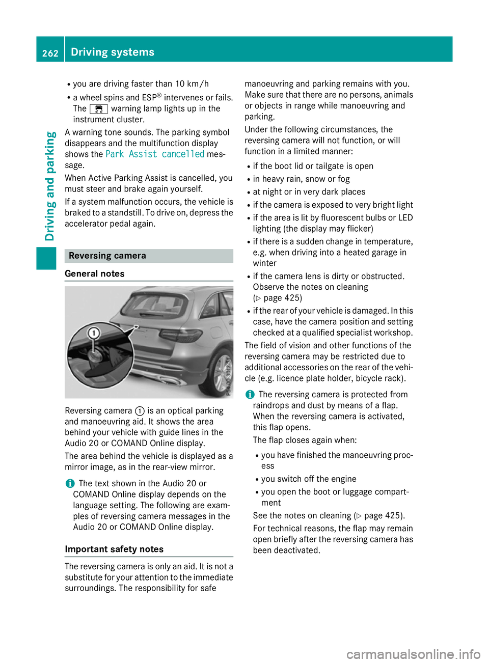 MERCEDES-BENZ GLC SUV 2015 Owners Manual R
you are driving faster than 10 km/h
R a wheel spins and ESP ®
intervenes or fails.
The ÷ warning lamp lights up in the
instrument cluster.
A warning tone sounds. The parking symbol
disappears and MERCEDES-BENZ GLC SUV 2015 Owners Manual R
you are driving faster than 10 km/h
R a wheel spins and ESP ®
intervenes or fails.
The ÷ warning lamp lights up in the
instrument cluster.
A warning tone sounds. The parking symbol
disappears and