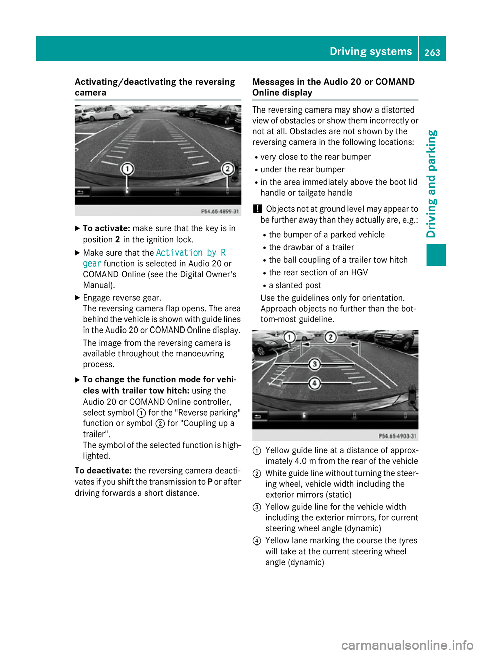 MERCEDES-BENZ GLC SUV 2015 Owners Manual Activating/deactivating the reversing
camera X
To activate: make sure that the key is in
position 2in the ignition lock.
X Make sure that the Activation by R
Activation by R
gear
gear function is sele MERCEDES-BENZ GLC SUV 2015 Owners Manual Activating/deactivating the reversing
camera X
To activate: make sure that the key is in
position 2in the ignition lock.
X Make sure that the Activation by R
Activation by R
gear
gear function is sele