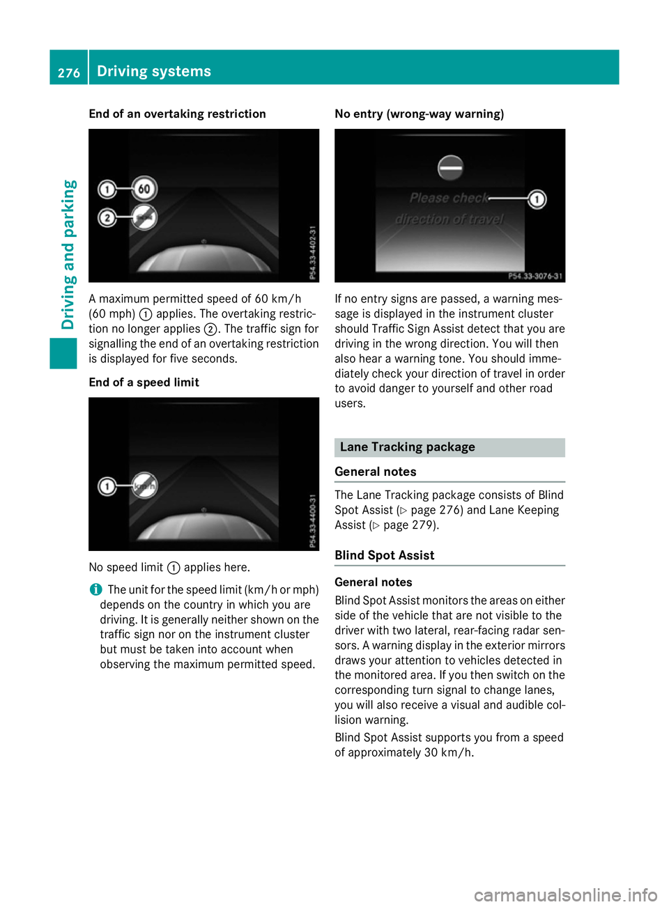 MERCEDES-BENZ GLC SUV 2015  Owners Manual End of an overtaking restriction
A maximum permitted speed of 60 km/h
(60 mph) :applies. The overtaking restric-
tion no longer applies ;. The traffic sign for
signalling the end of an overtaking rest