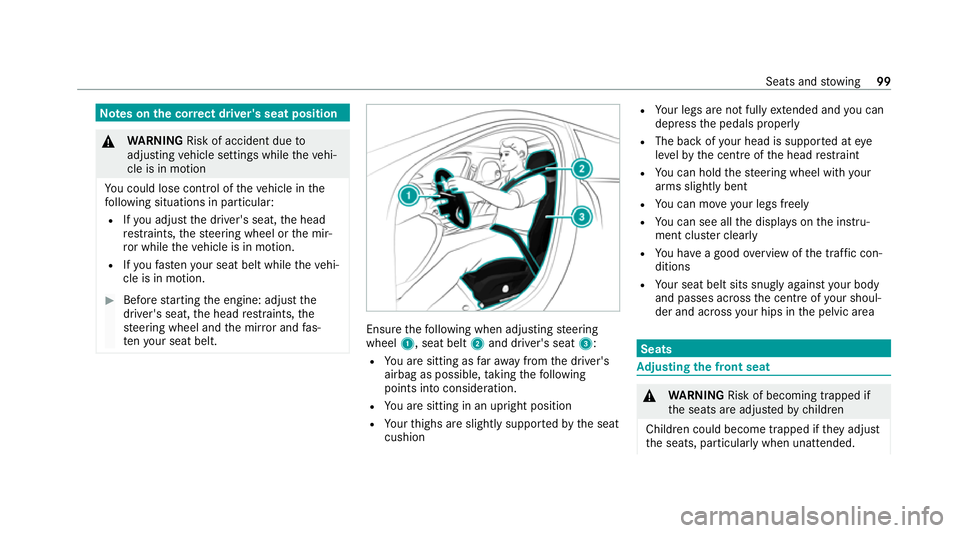 MERCEDES-BENZ GLE COUPE 2021 Owners Manual Note
s onthe cor rect driver's seat position &
WARNING Risk of accident due to
adjusting vehicle settings while theve hi‐
cle is in motion
Yo u could lose cont rol of theve hicle in the
fo llowi MERCEDES-BENZ GLE COUPE 2021 Owners Manual Note
s onthe cor rect driver's seat position &
WARNING Risk of accident due to
adjusting vehicle settings while theve hi‐
cle is in motion
Yo u could lose cont rol of theve hicle in the
fo llowi