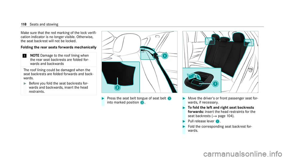 MERCEDES-BENZ GLE COUPE 2021  Owners Manual Make sure
that there d marking of the lock verifi‐
cation indicator is no longer visible. Otherwise,
th e seat backrest will not be loc ked.
Fo lding there ar seats forw ards mechanically
* NO
TEDam