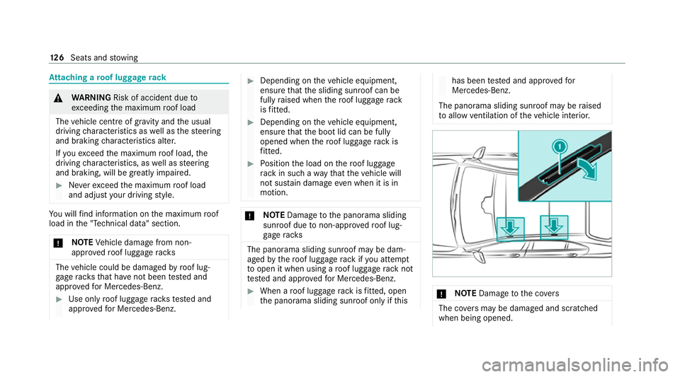 MERCEDES-BENZ GLE COUPE 2021  Owners Manual At
taching a roof luggage rack &
WARNING Risk of accident due to
exc eeding the maximum roof load
The vehicle centre of gravity and the usual
driving characteristics as well as thesteering
and braking