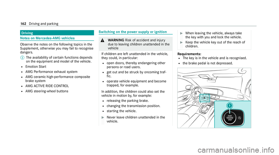 MERCEDES-BENZ GLE COUPE 2021 Owners Manual Driving
Note
s on Mercedes-AMG vehicles Obser
vethe no tes on thefo llowing topics in the
Supplement, otherwise you may failto recognise
dangers.
% The availability of cer tain functions depends
on th MERCEDES-BENZ GLE COUPE 2021 Owners Manual Driving
Note
s on Mercedes-AMG vehicles Obser
vethe no tes on thefo llowing topics in the
Supplement, otherwise you may failto recognise
dangers.
% The availability of cer tain functions depends
on th
