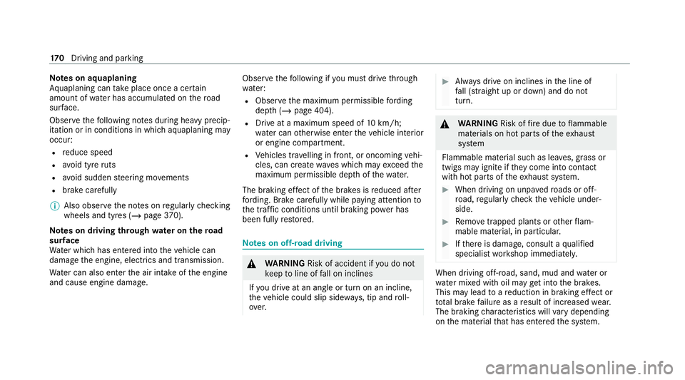 MERCEDES-BENZ GLE COUPE 2021 Owners Manual Note
s on aquaplaning
Aq uaplaning can take place once a cer tain
amount of water has accumulated on thero ad
sur face.
Obser vethefo llowing no tes during heavy precip‐
itation or in conditions in MERCEDES-BENZ GLE COUPE 2021 Owners Manual Note
s on aquaplaning
Aq uaplaning can take place once a cer tain
amount of water has accumulated on thero ad
sur face.
Obser vethefo llowing no tes during heavy precip‐
itation or in conditions in