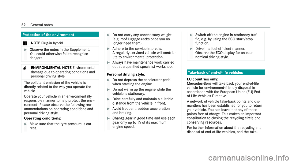 MERCEDES-BENZ GLE COUPE 2021 Owners Manual Pr
otection of the environment
* NO
TEPlug-in hybrid #
Obser vethe no tes in the Supplement.
Yo u could otherwise failto recognise
dangers. +
ENVI
RONMENTAL NOTEEnvironmental
dama gedue tooperating co MERCEDES-BENZ GLE COUPE 2021 Owners Manual Pr
otection of the environment
* NO
TEPlug-in hybrid #
Obser vethe no tes in the Supplement.
Yo u could otherwise failto recognise
dangers. +
ENVI
RONMENTAL NOTEEnvironmental
dama gedue tooperating co