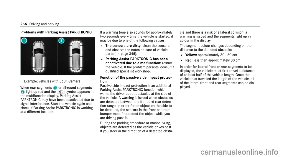MERCEDES-BENZ GLE COUPE 2021 Owners Manual Problems with
Parking Assist PARKTRONIC Example:
vehicles with 360° Camera
When rear segments 1or all-round segments
2 light up red and theé symbol appears in
th e multifunction displa y,Pa rking As MERCEDES-BENZ GLE COUPE 2021 Owners Manual Problems with
Parking Assist PARKTRONIC Example:
vehicles with 360° Camera
When rear segments 1or all-round segments
2 light up red and theé symbol appears in
th e multifunction displa y,Pa rking As