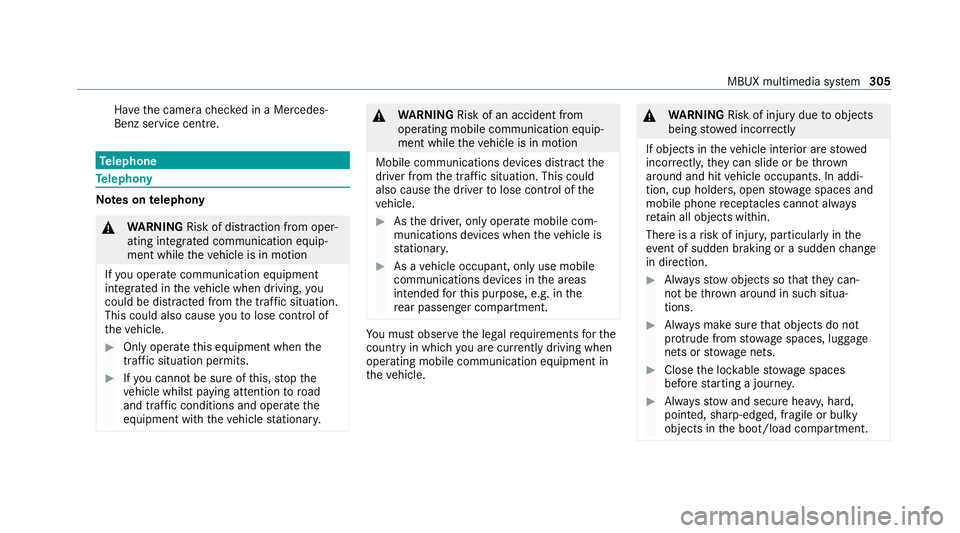 MERCEDES-BENZ GLE COUPE 2021 Owners Manual Ha
ve the camera checked in a Mercedes-
Benz service centre. Te
lephone Te
lephony Note
s ontelephony &
WARNING Risk of dist raction from oper‐
ating integrated communication equip‐
ment while the MERCEDES-BENZ GLE COUPE 2021 Owners Manual Ha
ve the camera checked in a Mercedes-
Benz service centre. Te
lephone Te
lephony Note
s ontelephony &
WARNING Risk of dist raction from oper‐
ating integrated communication equip‐
ment while the