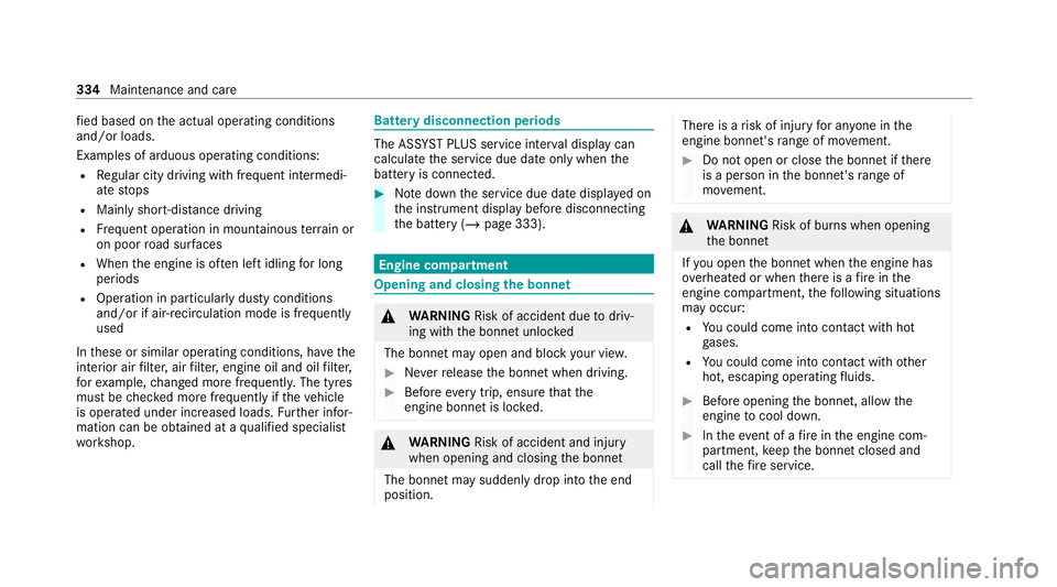 MERCEDES-BENZ GLE COUPE 2021 Owners Manual fi
ed based on the actual operating conditions
and/or loads.
Examples of arduous operating conditions:
R Regular city driving with frequent intermedi‐
ate stops
R Mainly short-dis tance driving
R Fr MERCEDES-BENZ GLE COUPE 2021 Owners Manual fi
ed based on the actual operating conditions
and/or loads.
Examples of arduous operating conditions:
R Regular city driving with frequent intermedi‐
ate stops
R Mainly short-dis tance driving
R Fr