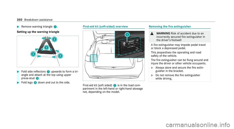 MERCEDES-BENZ GLE COUPE 2021 Owners Manual #
Remo ve wa rning triangle 1.
Setting up thewa rning triangle #
Fold side reflectors 1upwards toform a tri‐
angle and attach at theto p using upper
press-stud 2. #
Fold legs 3down and out tothe sid MERCEDES-BENZ GLE COUPE 2021 Owners Manual #
Remo ve wa rning triangle 1.
Setting up thewa rning triangle #
Fold side reflectors 1upwards toform a tri‐
angle and attach at theto p using upper
press-stud 2. #
Fold legs 3down and out tothe sid