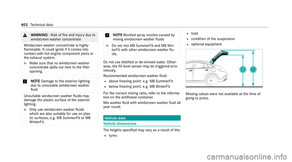 MERCEDES-BENZ GLE COUPE 2021 Owners Manual &
WARNING ‑ Risk of fire and injury due to
windscreen washer concentrate
Wi ndsc reen washer concentrate is highly
fl ammable. It could ignite if it comes into
con tact with hot engine component par MERCEDES-BENZ GLE COUPE 2021 Owners Manual &
WARNING ‑ Risk of fire and injury due to
windscreen washer concentrate
Wi ndsc reen washer concentrate is highly
fl ammable. It could ignite if it comes into
con tact with hot engine component par