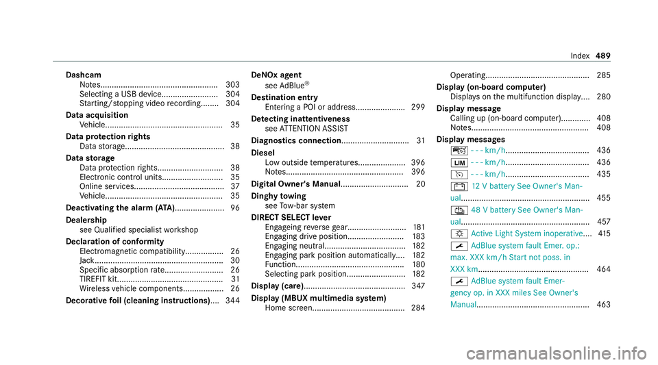 MERCEDES-BENZ GLE COUPE 2021 Owners Manual Dashcam
Notes....................................................3 03
Selecting a USB device......................... 304
St arting/s topping video recording........ 304
Data acquisition Vehicle...... MERCEDES-BENZ GLE COUPE 2021 Owners Manual Dashcam
Notes....................................................3 03
Selecting a USB device......................... 304
St arting/s topping video recording........ 304
Data acquisition Vehicle......