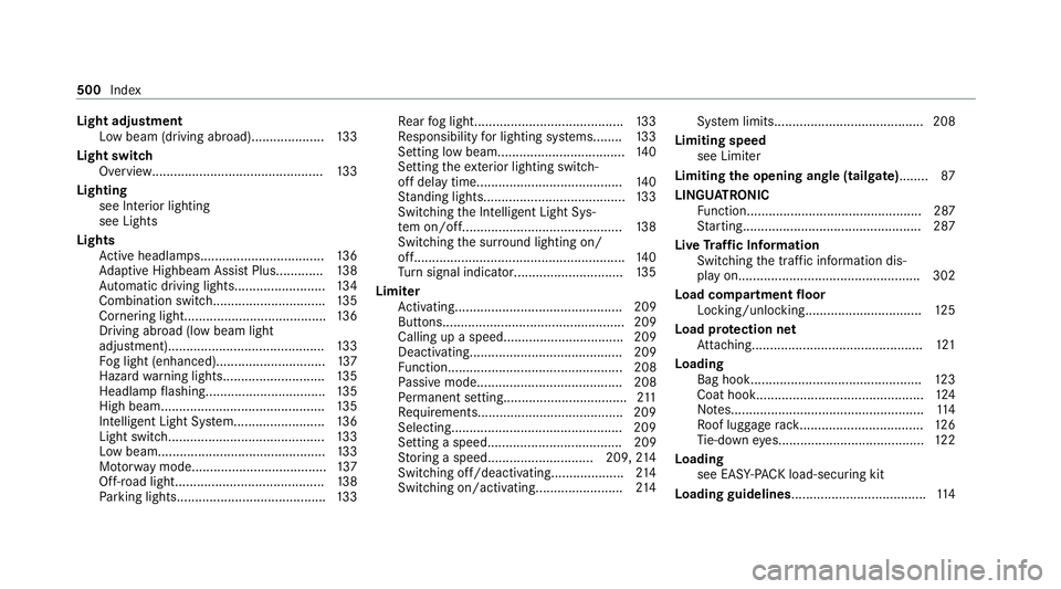 MERCEDES-BENZ GLE COUPE 2021 Owners Manual Light adjust
ment
Low beam (d riving abroad). ................... 13 3
Light switch Overview............................................... 13 3
Lighting see In terior lighting
see Lights
Lights Activ MERCEDES-BENZ GLE COUPE 2021 Owners Manual Light adjust
ment
Low beam (d riving abroad). ................... 13 3
Light switch Overview............................................... 13 3
Lighting see In terior lighting
see Lights
Lights Activ