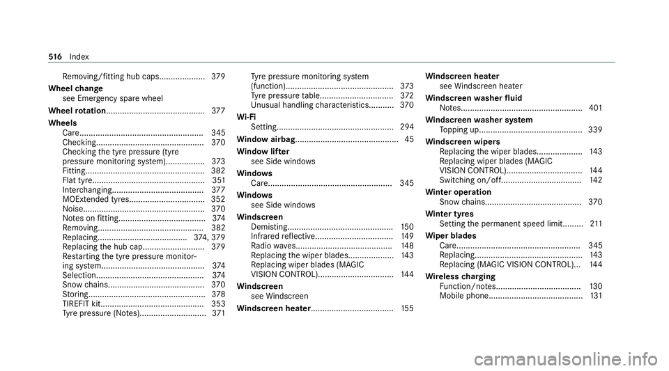 MERCEDES-BENZ GLE COUPE 2021 Owners Manual Re
moving/fitting hub caps.................... 379
Wheel change
see Emer gency spa rewheel
Wheel rotation........................................... 377
Wheels Care ................................... MERCEDES-BENZ GLE COUPE 2021 Owners Manual Re
moving/fitting hub caps.................... 379
Wheel change
see Emer gency spa rewheel
Wheel rotation........................................... 377
Wheels Care ...................................