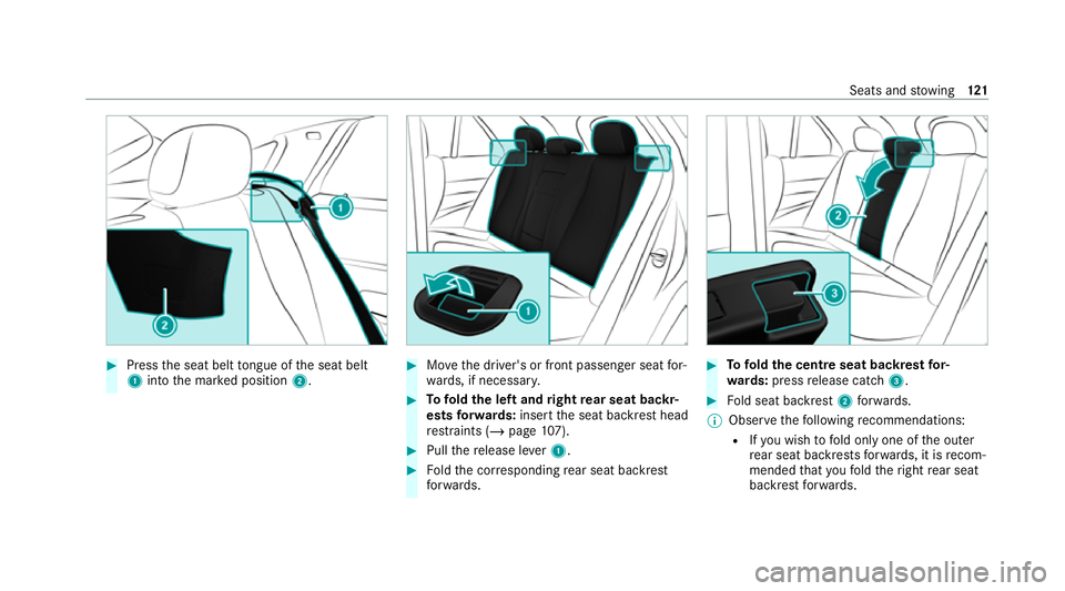 MERCEDES-BENZ GLE COUPE 2020 Owners Manual #
Press the seat belt tongue of the seat belt
1 into the mar ked position 2. #
Movethe driver's or front passenger seat for‐
wa rds, if necessar y. #
Tofold the left and right rear seat backr‐ MERCEDES-BENZ GLE COUPE 2020 Owners Manual #
Press the seat belt tongue of the seat belt
1 into the mar ked position 2. #
Movethe driver's or front passenger seat for‐
wa rds, if necessar y. #
Tofold the left and right rear seat backr‐