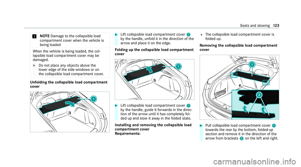MERCEDES-BENZ GLE COUPE 2020 Owners Manual *
NO
TEDama getothe collapsible load
compartment co ver when theve hicle is
being loaded When
theve hicle is being loaded, the col‐
lapsible load compartment co ver may be
dama ged. #
Do not place a MERCEDES-BENZ GLE COUPE 2020 Owners Manual *
NO
TEDama getothe collapsible load
compartment co ver when theve hicle is
being loaded When
theve hicle is being loaded, the col‐
lapsible load compartment co ver may be
dama ged. #
Do not place a