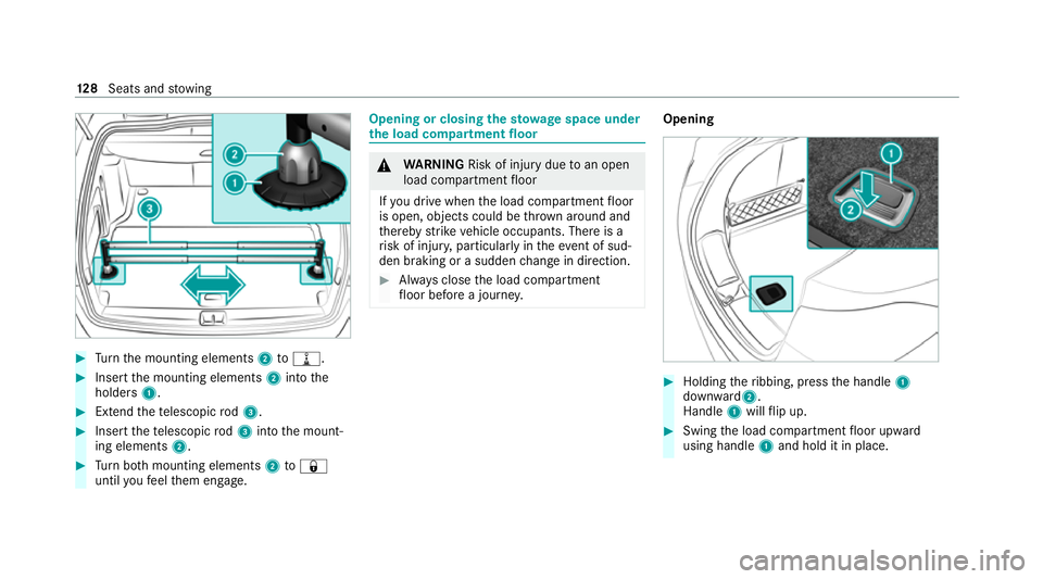 MERCEDES-BENZ GLE COUPE 2020 Owners Manual #
Turn the mounting elements 2to006E . #
Insert the mounting elements 2into the
holders 1. #
Extend thete lescopic rod3. #
Insert thete lescopic rod3 into the mount‐
ing elements 2.#
Turn both mount MERCEDES-BENZ GLE COUPE 2020 Owners Manual #
Turn the mounting elements 2to006E . #
Insert the mounting elements 2into the
holders 1. #
Extend thete lescopic rod3. #
Insert thete lescopic rod3 into the mount‐
ing elements 2.#
Turn both mount
