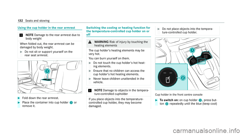 MERCEDES-BENZ GLE COUPE 2020 Owners Manual Using
the cup holder in there ar armrest *
NO
TEDama getothere ar armrest due to
body weight When
folded out, there ar armrest can be
damaged bybody weight. #
Do not sit or support yourself on the
re MERCEDES-BENZ GLE COUPE 2020 Owners Manual Using
the cup holder in there ar armrest *
NO
TEDama getothere ar armrest due to
body weight When
folded out, there ar armrest can be
damaged bybody weight. #
Do not sit or support yourself on the
re