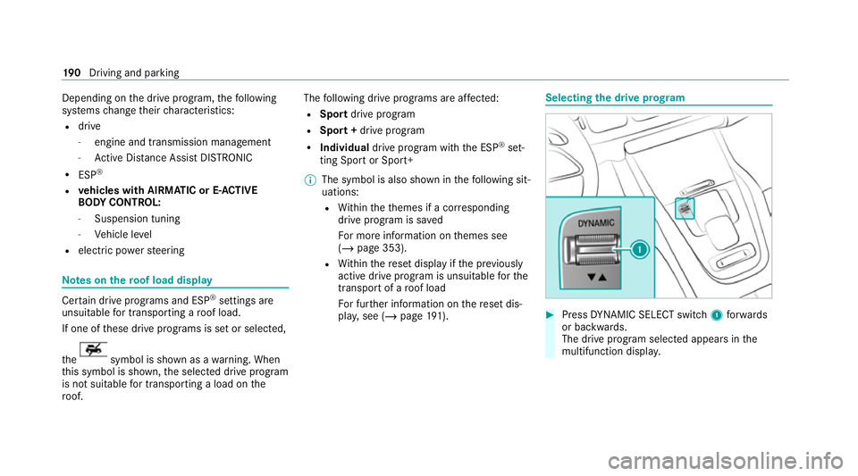 MERCEDES-BENZ GLE COUPE 2020 Owners Manual Depending on
the drive prog ram, thefo llowing
sy stems change their characteristics:
R drive
-
engine and transmission management
- Active Dis tance Assi stDISTRONIC
R ESP ®
R vehicles with AIRMATIC MERCEDES-BENZ GLE COUPE 2020 Owners Manual Depending on
the drive prog ram, thefo llowing
sy stems change their characteristics:
R drive
-
engine and transmission management
- Active Dis tance Assi stDISTRONIC
R ESP ®
R vehicles with AIRMATIC