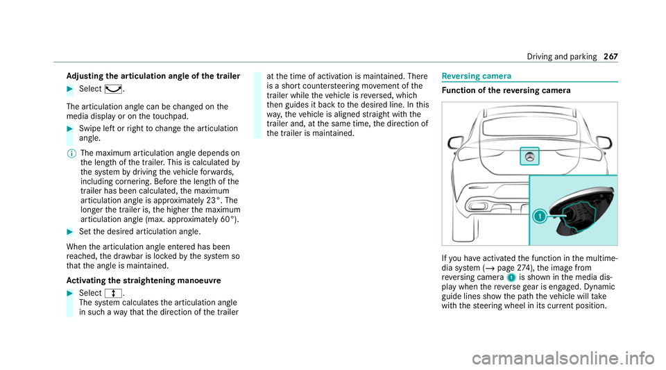 MERCEDES-BENZ GLE COUPE 2020 Owners Manual Ad
justing the articulation angle of the trailer #
Select ¸.
The articulation angle can be changed on the
media display or on theto uchpad. #
Swipe left or right tochange the articulation
angle.
% Th MERCEDES-BENZ GLE COUPE 2020 Owners Manual Ad
justing the articulation angle of the trailer #
Select ¸.
The articulation angle can be changed on the
media display or on theto uchpad. #
Swipe left or right tochange the articulation
angle.
% Th