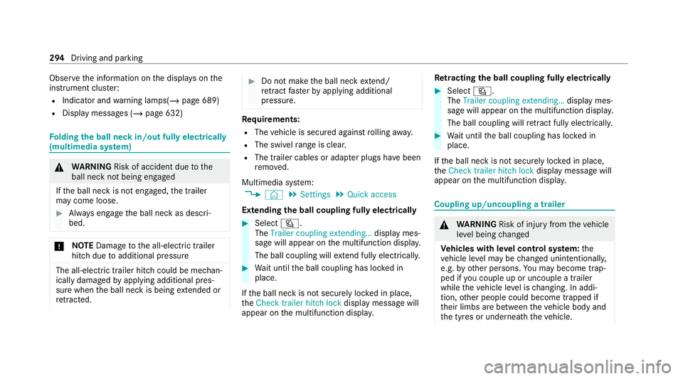 MERCEDES-BENZ GLE COUPE 2020 Owners Manual Obser
vethe information on the displa yson the
instrument clus ter:
R Indicator and warning lamps(/ page 689)
R Display messages (/ page 632)Fo
lding the ball neck in/out fully electrically
(multimedi MERCEDES-BENZ GLE COUPE 2020 Owners Manual Obser
vethe information on the displa yson the
instrument clus ter:
R Indicator and warning lamps(/ page 689)
R Display messages (/ page 632)Fo
lding the ball neck in/out fully electrically
(multimedi