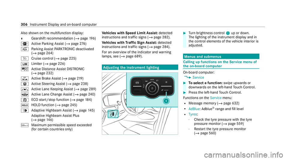 MERCEDES-BENZ GLE COUPE 2020 Owners Manual Also shown on
the multifunction display:
0097 Gearshift
recommendation (/ page 196)
u Active Parking Assist (/ page276)
é Parking Assist PARKTRONIC deacti vated
( / page 264)
h Cruise control (/ page MERCEDES-BENZ GLE COUPE 2020 Owners Manual Also shown on
the multifunction display:
0097 Gearshift
recommendation (/ page 196)
u Active Parking Assist (/ page276)
é Parking Assist PARKTRONIC deacti vated
( / page 264)
h Cruise control (/ page