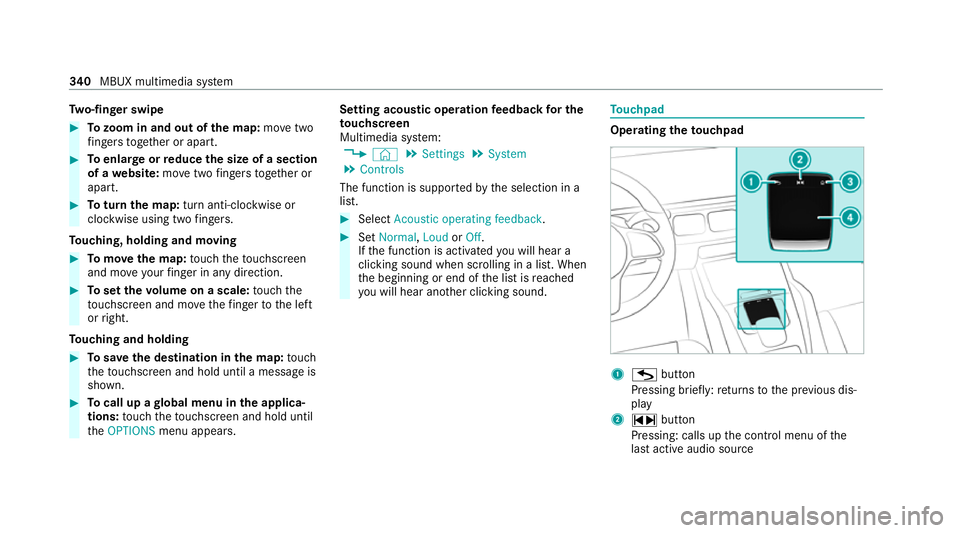 MERCEDES-BENZ GLE COUPE 2020 Owners Manual Tw
o-finger swipe #
Tozoom in and out of the map: movetwo
fi ngers toget her or apart. #
Toenlar georreduce the size of a section
of a website: movetwo fingers toget her or
apart. #
Toturn the map: tu MERCEDES-BENZ GLE COUPE 2020 Owners Manual Tw
o-finger swipe #
Tozoom in and out of the map: movetwo
fi ngers toget her or apart. #
Toenlar georreduce the size of a section
of a website: movetwo fingers toget her or
apart. #
Toturn the map: tu