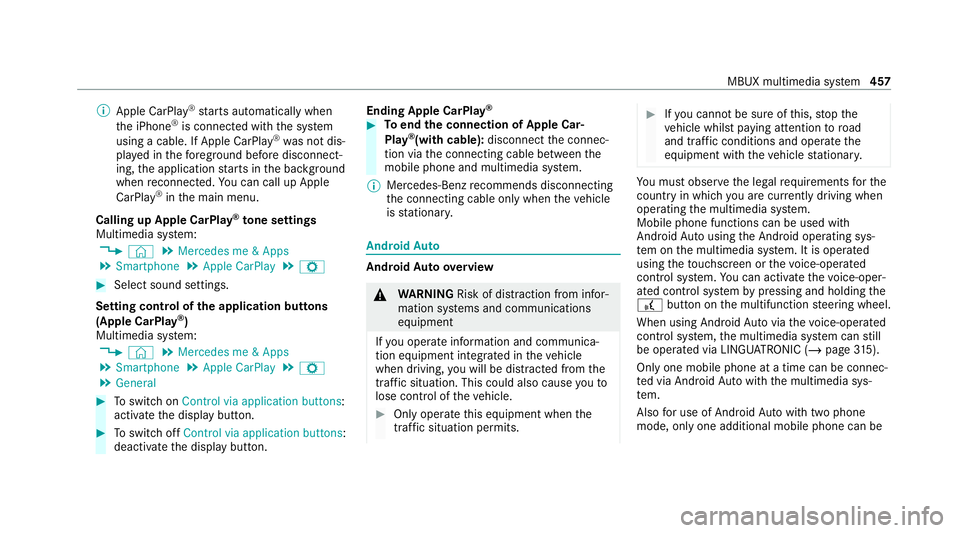 MERCEDES-BENZ GLE COUPE 2020 Owners Manual %
Apple CarPl ay®
starts automatically when
th e iPhone ®
is connected with the sy stem
using a cable. If Apple CarPlay ®
wa s not dis‐
pla yed in thefo re ground be fore disconnect‐
ing, the a MERCEDES-BENZ GLE COUPE 2020 Owners Manual %
Apple CarPl ay®
starts automatically when
th e iPhone ®
is connected with the sy stem
using a cable. If Apple CarPlay ®
wa s not dis‐
pla yed in thefo re ground be fore disconnect‐
ing, the a