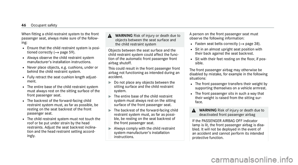 MERCEDES-BENZ GLE COUPE 2020 Owners Manual When
fitting a child restra int sy stem tothe front
passenger seat, alw ays make sure of thefo llow‐
ing:
R Ensure that thech ild restra int sy stem is posi‐
tioned cor rectly (/ page 59).
R Alw a MERCEDES-BENZ GLE COUPE 2020 Owners Manual When
fitting a child restra int sy stem tothe front
passenger seat, alw ays make sure of thefo llow‐
ing:
R Ensure that thech ild restra int sy stem is posi‐
tioned cor rectly (/ page 59).
R Alw a