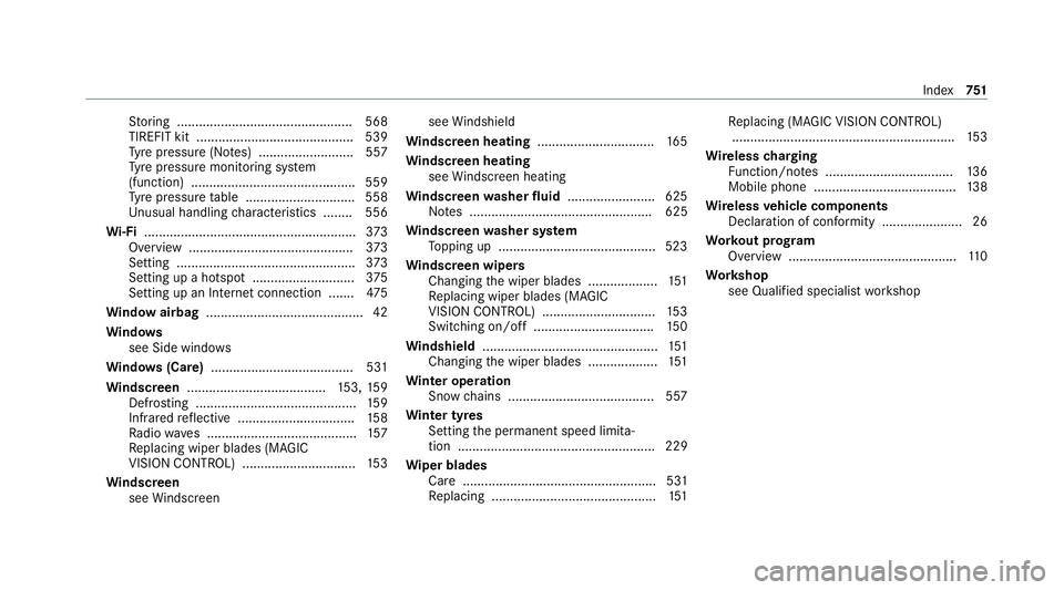 MERCEDES-BENZ GLE COUPE 2020  Owners Manual St
oring ................................................ 568
TIREFIT kit ...........................................5 39
Ty re pressure (N otes) .......................... 557
Ty re pressure monitori