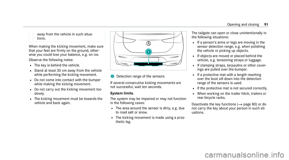 MERCEDES-BENZ GLE COUPE 2020 Owners Manual aw
ay from theve hicle in such situa‐
tions. When making
the kicking mo vement, make sure
th at your feet are firm ly on the ground, other‐
wise you could lose your balance, e.g. on ice.
Obser vet MERCEDES-BENZ GLE COUPE 2020 Owners Manual aw
ay from theve hicle in such situa‐
tions. When making
the kicking mo vement, make sure
th at your feet are firm ly on the ground, other‐
wise you could lose your balance, e.g. on ice.
Obser vet