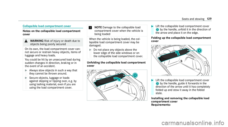 MERCEDES-BENZ GLE COUPE 2019 Owners Manual Collapsible load compa
rtment co ver Note
s onthe collapsible load compa rtment
co ver &
WARNING Risk of inju ryor death due to
objects being poorly secured
On its own,the load compartment co ver can MERCEDES-BENZ GLE COUPE 2019 Owners Manual Collapsible load compa
rtment co ver Note
s onthe collapsible load compa rtment
co ver &
WARNING Risk of inju ryor death due to
objects being poorly secured
On its own,the load compartment co ver can