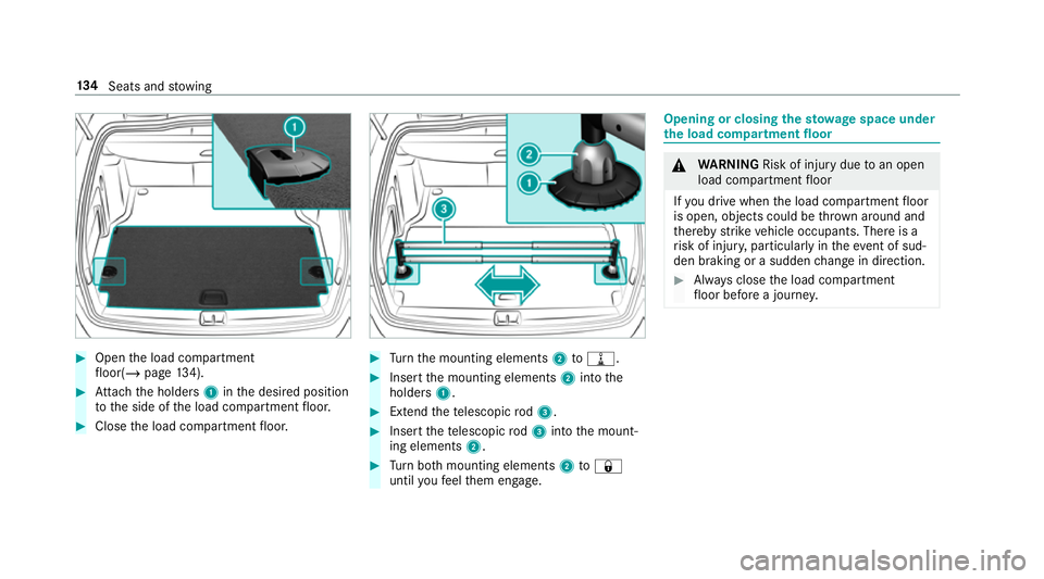 MERCEDES-BENZ GLE COUPE 2019 Owners Manual #
Open the load compartment
fl oor(/ page134). #
Attach the holders 1inthe desired position
to the side of the load compartment floor. #
Close the load compartment floor. #
Turn the mounting elements MERCEDES-BENZ GLE COUPE 2019 Owners Manual #
Open the load compartment
fl oor(/ page134). #
Attach the holders 1inthe desired position
to the side of the load compartment floor. #
Close the load compartment floor. #
Turn the mounting elements