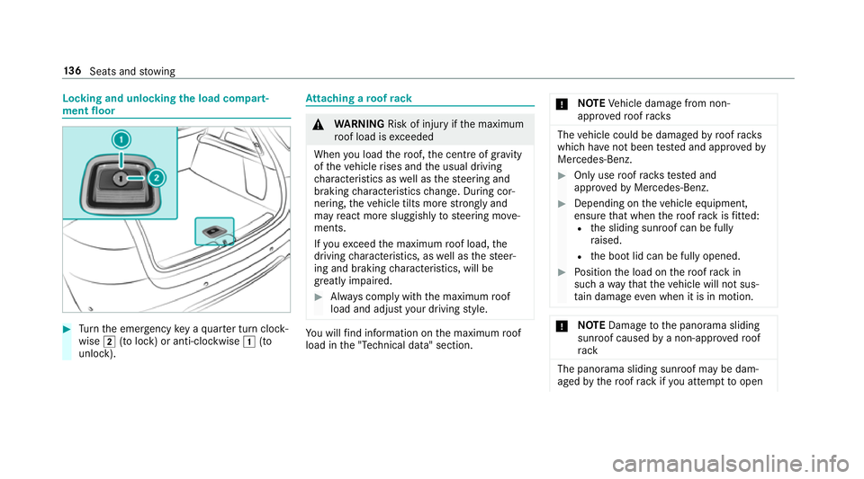 MERCEDES-BENZ GLE COUPE 2019 Owners Manual Locking and unlocking
the load compa rt‐
ment floor #
Turn the emer gency key a quarter turn clock‐
wise 2(to lock) or anti-clockwise 1(to
unlock). At
taching a roof rack &
WARNING Risk of inju ry MERCEDES-BENZ GLE COUPE 2019 Owners Manual Locking and unlocking
the load compa rt‐
ment floor #
Turn the emer gency key a quarter turn clock‐
wise 2(to lock) or anti-clockwise 1(to
unlock). At
taching a roof rack &
WARNING Risk of inju ry