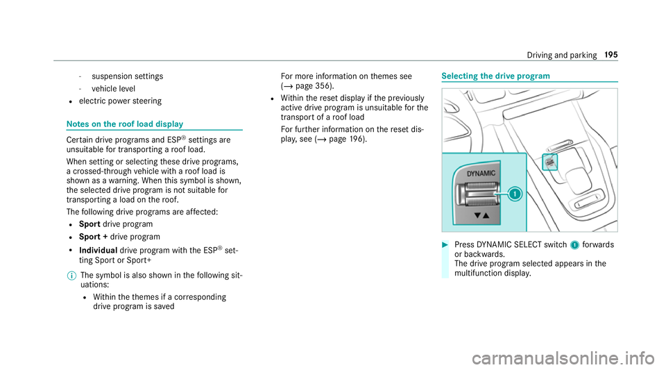 MERCEDES-BENZ GLE COUPE 2019 Owners Manual -
suspension settings
- vehicle le vel
R electric po werst eering Note
s onthero of load display Cer
tain drive programs and ESP ®
settings are
unsuitable for transporting a roof load.
When setting o MERCEDES-BENZ GLE COUPE 2019 Owners Manual -
suspension settings
- vehicle le vel
R electric po werst eering Note
s onthero of load display Cer
tain drive programs and ESP ®
settings are
unsuitable for transporting a roof load.
When setting o