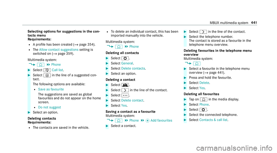 MERCEDES-BENZ GLE COUPE 2019 Owners Manual Selecting options
for sug gestions in the con‐
tacts menu
Re quirements:
R A profile has been created (/ page 354).
R The Allow contact suggestions setting is
switched on (/ page 359).
Multimedia sy MERCEDES-BENZ GLE COUPE 2019 Owners Manual Selecting options
for sug gestions in the con‐
tacts menu
Re quirements:
R A profile has been created (/ page 354).
R The Allow contact suggestions setting is
switched on (/ page 359).
Multimedia sy