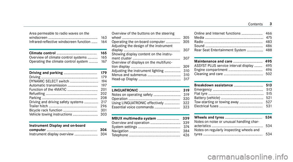 MERCEDES-BENZ GLE COUPE 2019  Owners Manual Area pe
rmeable toradio wav es on the
windscreen ................................................ .163
Infrared-reflective windscreen function ...... 16 4Climate control
..............................